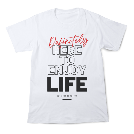 Enjoy Life - Unisex T-shirt